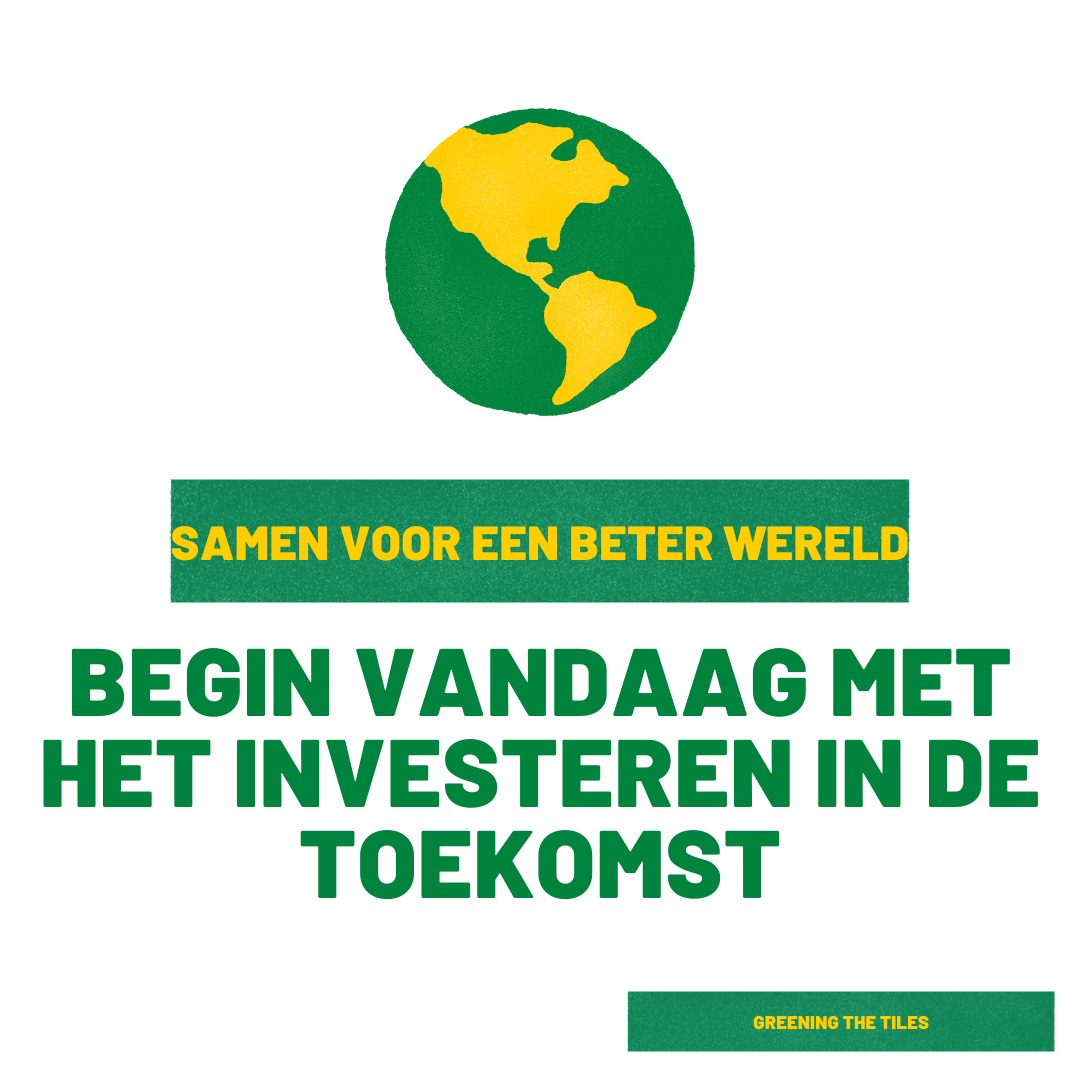 Samen voor een beter wereld — begin vandaag met investeren in de toekomst